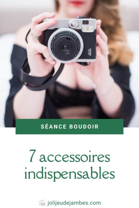 7 accessoires indispensables pour ta séance photo boudoir